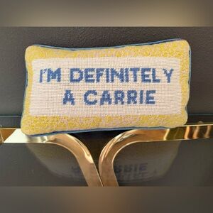 “I’m Definitely a Carrie” Custom Hand- Embroidered Needlepoint Pillow